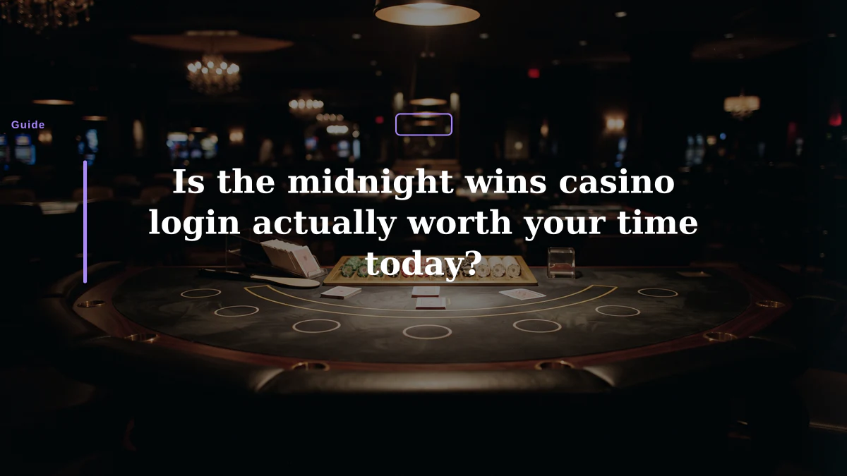 Is the midnight wins casino login actually worth your time today?