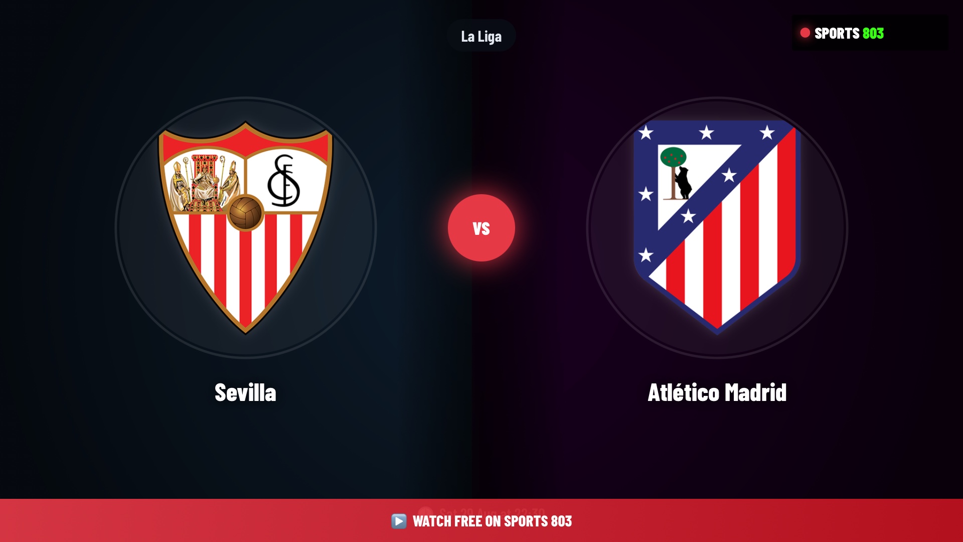 Sevilla vs Atlético Madrid – La Liga Live Stream | Sports 803