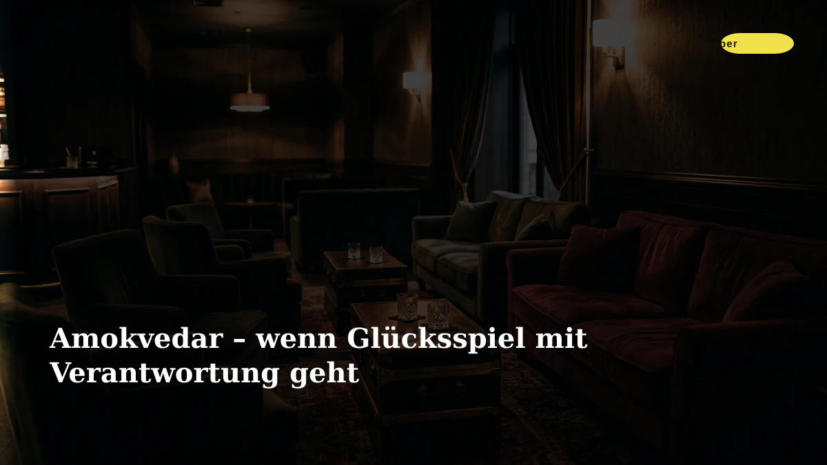 Amokvedar – wenn Glücksspiel mit Verantwortung geht