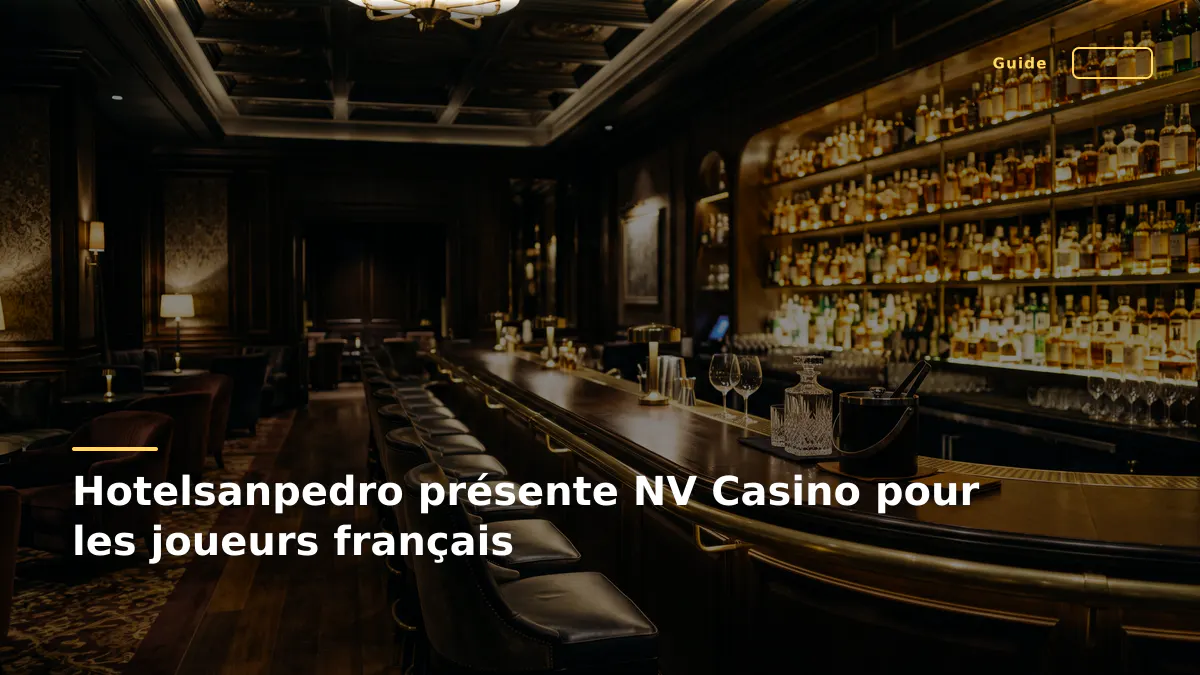 Hotelsanpedro présente NV Casino pour les joueurs français