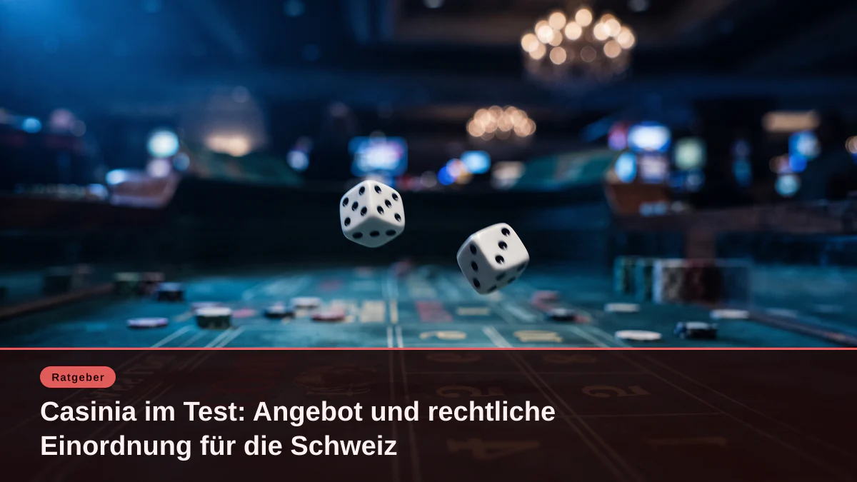 Casinia im Test: Angebot und rechtliche Einordnung für die Schweiz