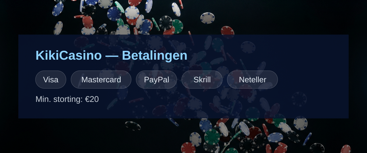 KikiCasino — Betalingen: Visa, Mastercard, PayPal, Skrill, Neteller
