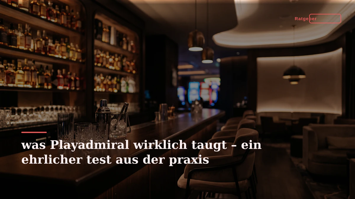 was Playadmiral wirklich taugt – ein ehrlicher test aus der praxis