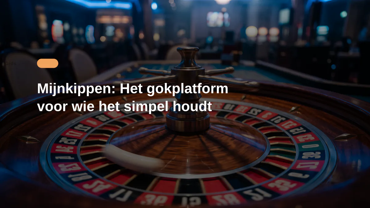 Mijnkippen: Het gokplatform voor wie het simpel houdt