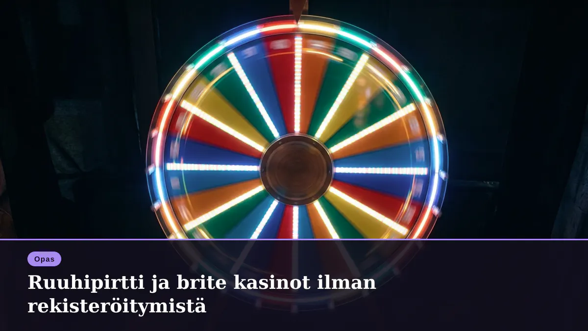 Ruuhipirtti ja brite kasinot ilman rekisteröitymistä