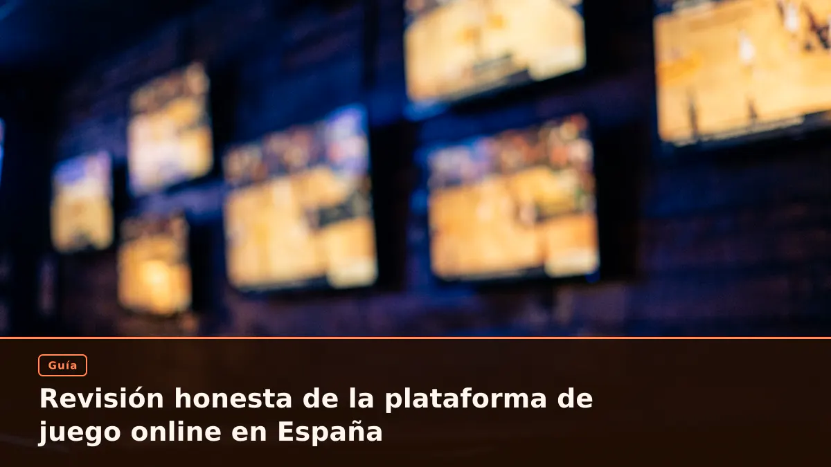 Revisión honesta de la plataforma de juego online en España