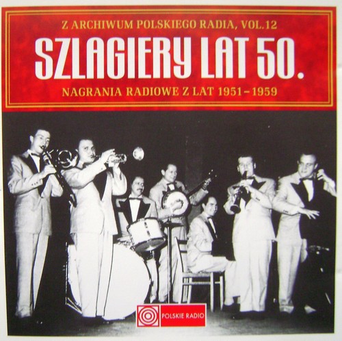 VA - Szlagiery lat 50 - Z Archiwum polskiego radia vol.12(2CD) (2008) [FLAC]