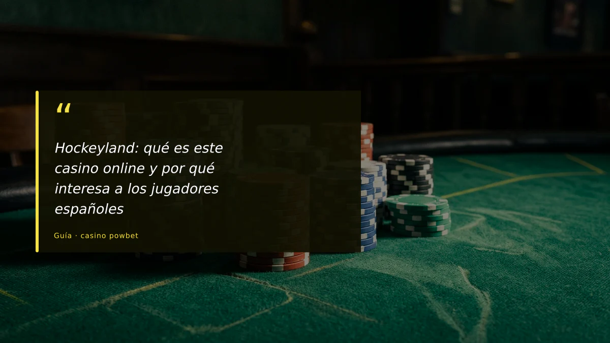 Hockeyland: qué es este casino online y por qué interesa a los jugadores españoles