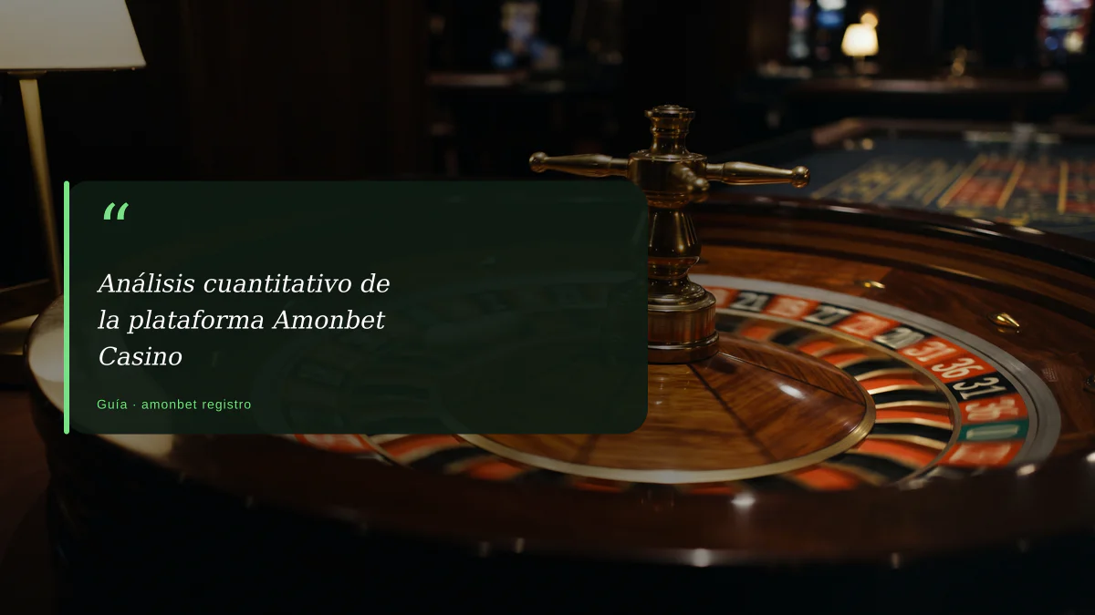 Análisis cuantitativo de la plataforma Amonbet Casino
