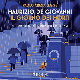 Maurizio de Giovanni – Il giorno dei morti – L’autunno del commissario꞉ Il commissario Ricciardi, Vol. 4 (2019) (mp3 – 128 kbps)