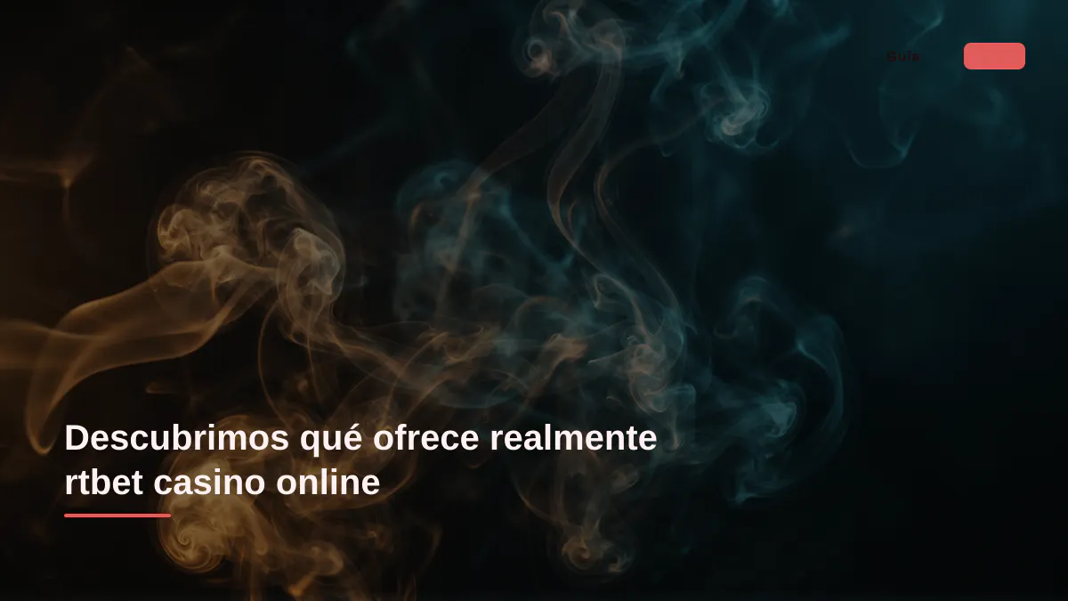 Descubrimos qué ofrece realmente rtbet casino online