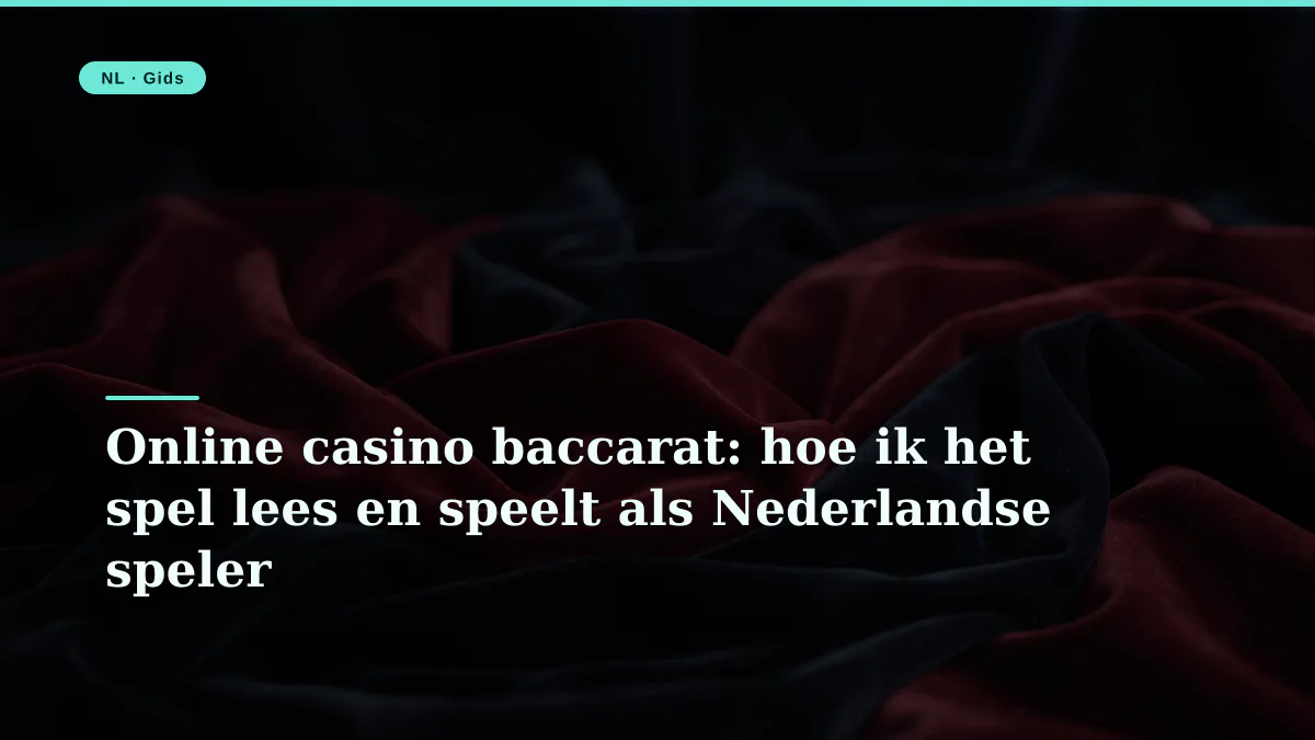 Online casino baccarat: hoe ik het spel lees en speelt als Nederlandse speler