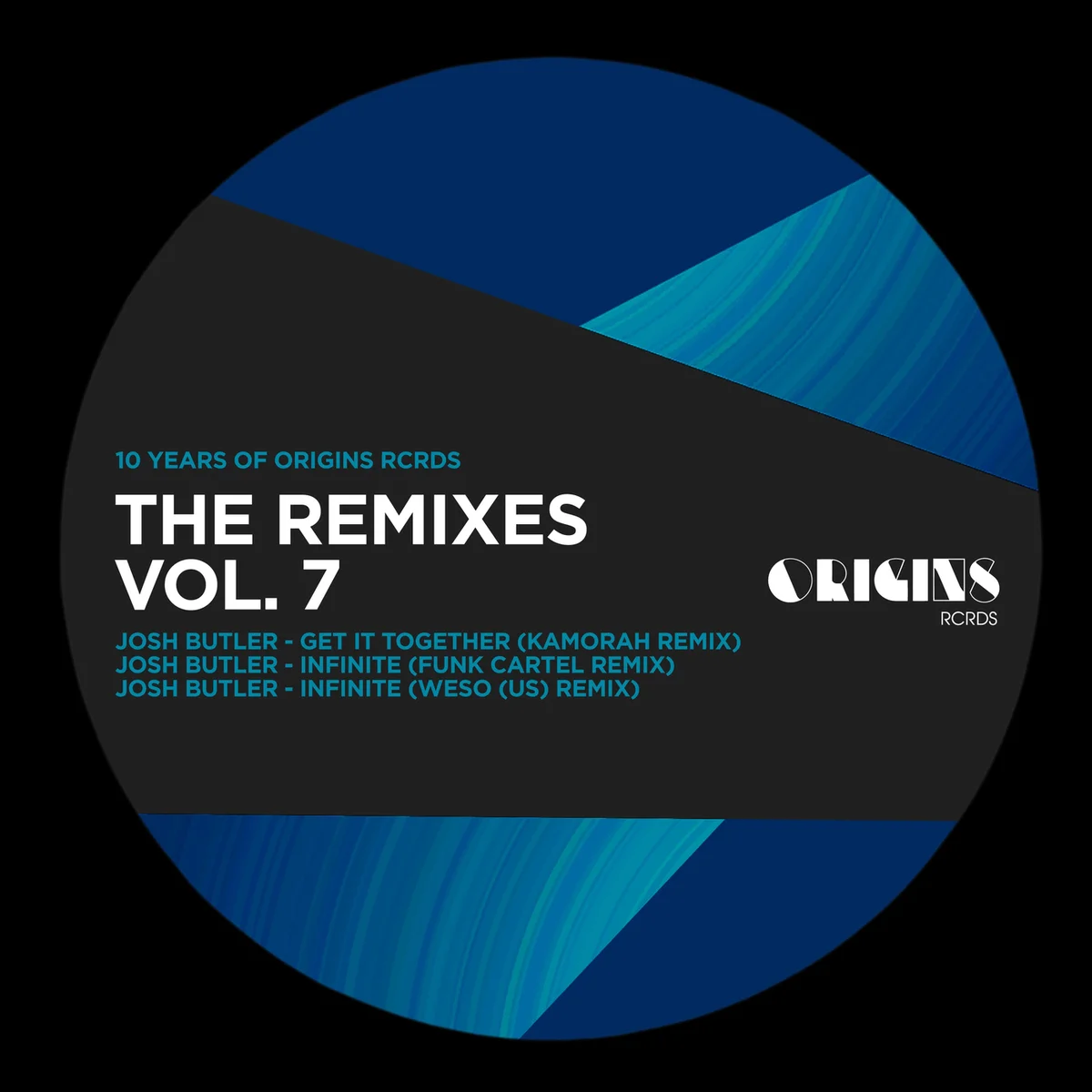 Josh Butler – The Remixes Vol. 7 (10 Years of ORIGINS RCRDS)