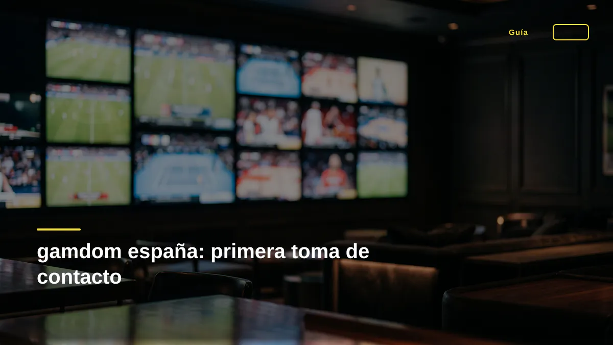 gamdom españa: primera toma de contacto