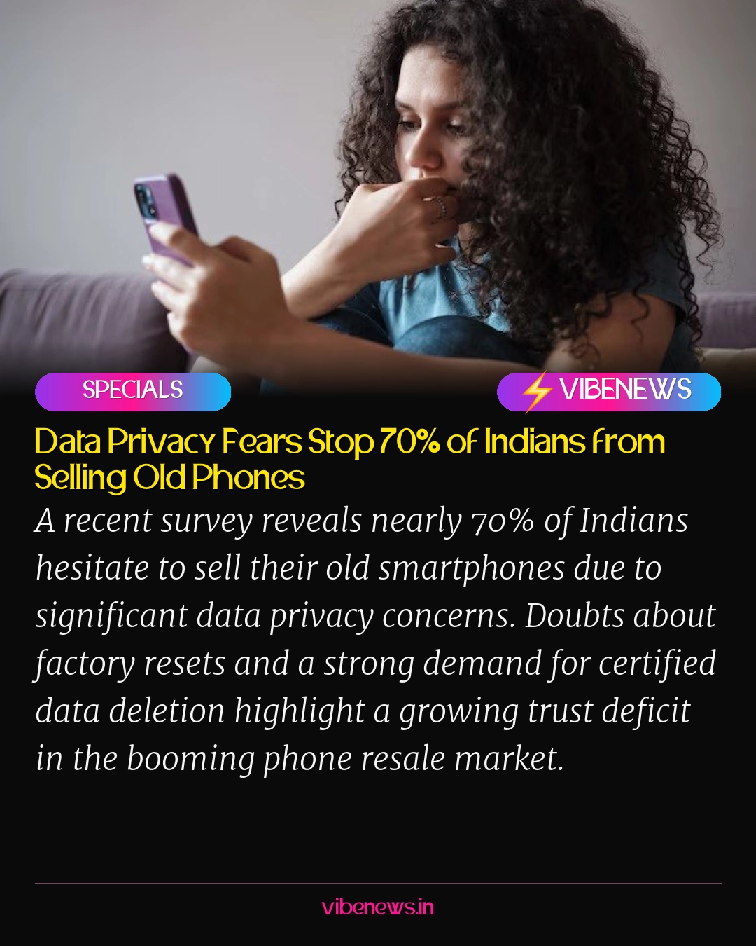Data Privacy Fears Stop 70% of Indians from Selling Old Phones