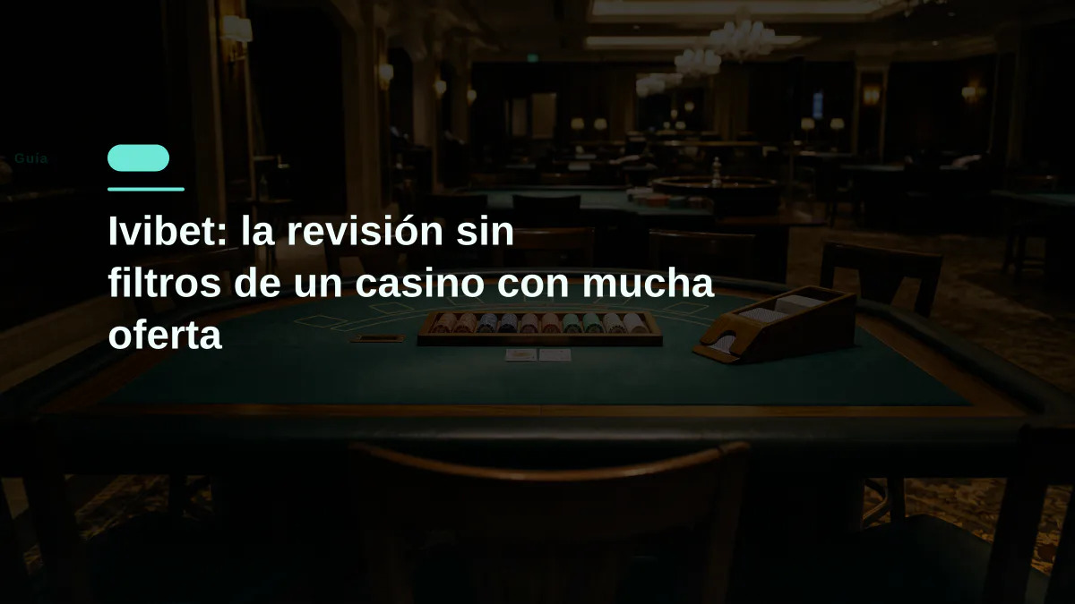 Ivibet: la revisión sin filtros de un casino con mucha oferta