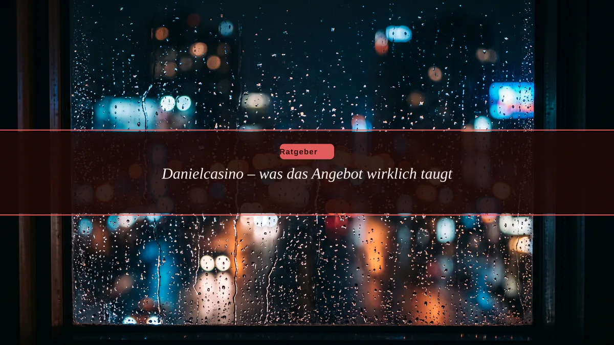 Danielcasino – was das Angebot wirklich taugt