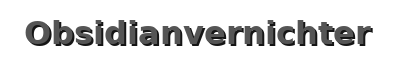Obsidianvernichter