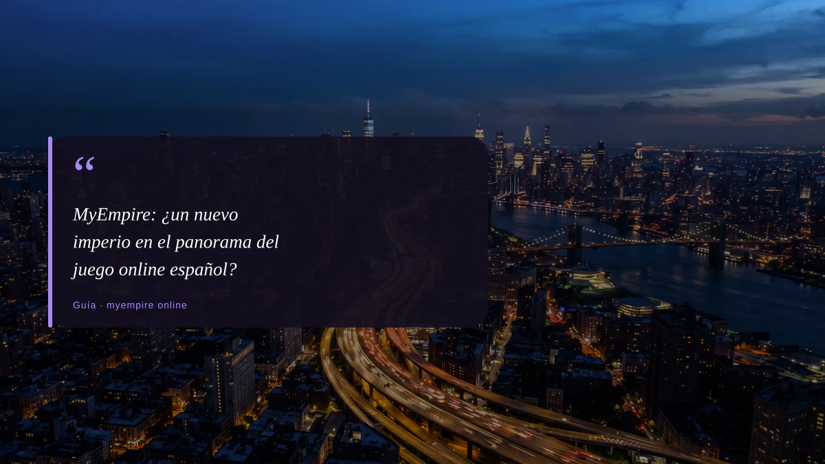MyEmpire: ¿un nuevo imperio en el panorama del juego online español?