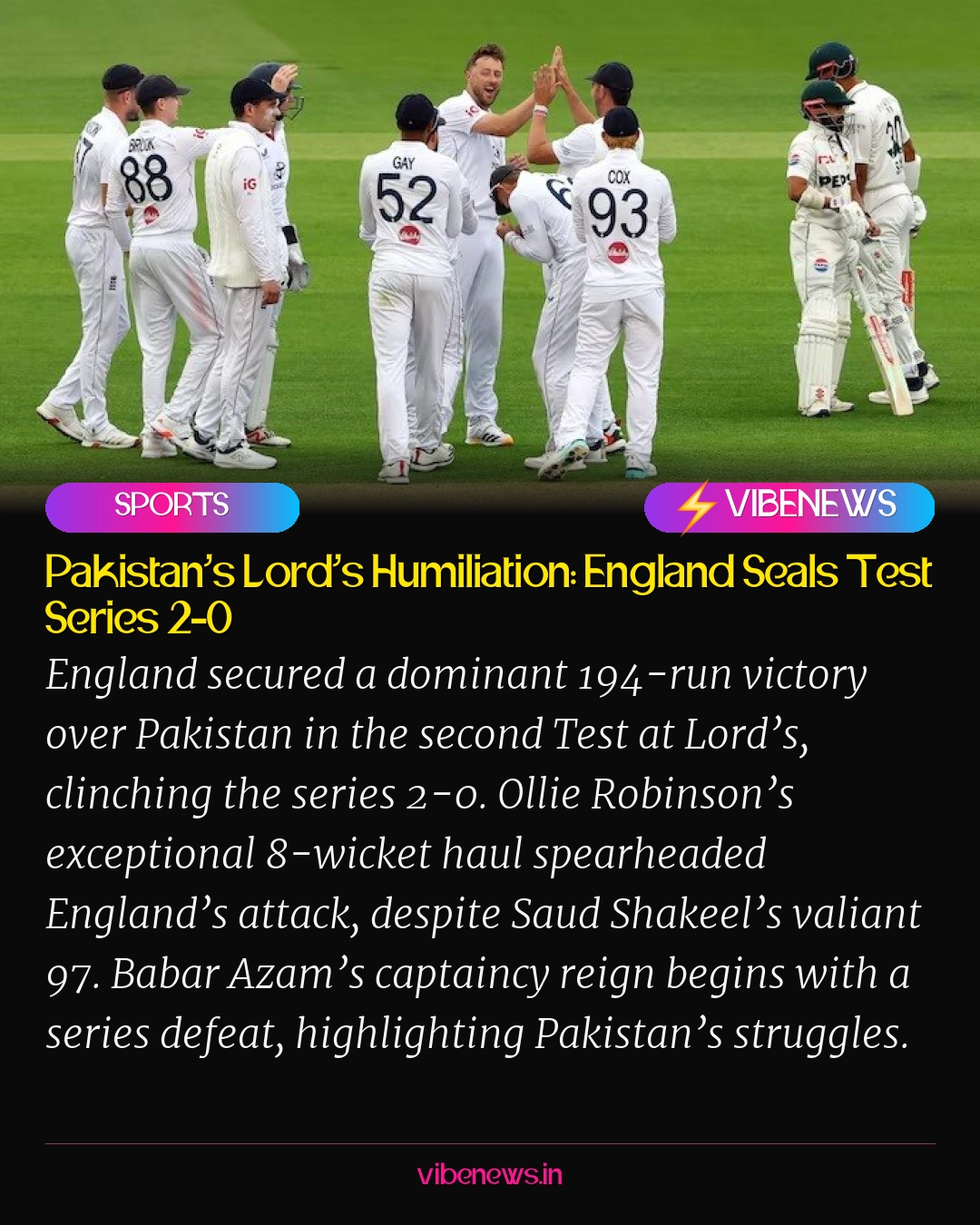 Pakistan’s Lord’s Humiliation: England Seals Test Series 2-0