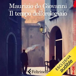 Maurizio de Giovanni – Il tempo dell’orologiaio (2026) (mp3 – 128 kbps)