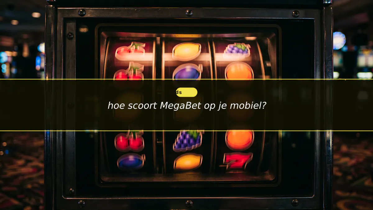 hoe scoort MegaBet op je mobiel?
