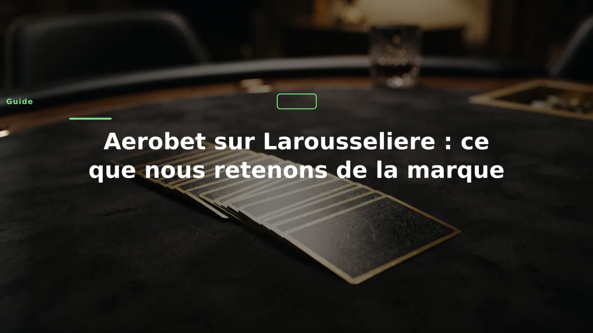 Aerobet sur Larousseliere : ce que nous retenons de la marque