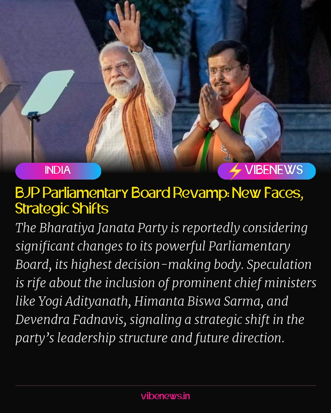BJP Parliamentary Board Revamp: New Faces, Strategic Shifts