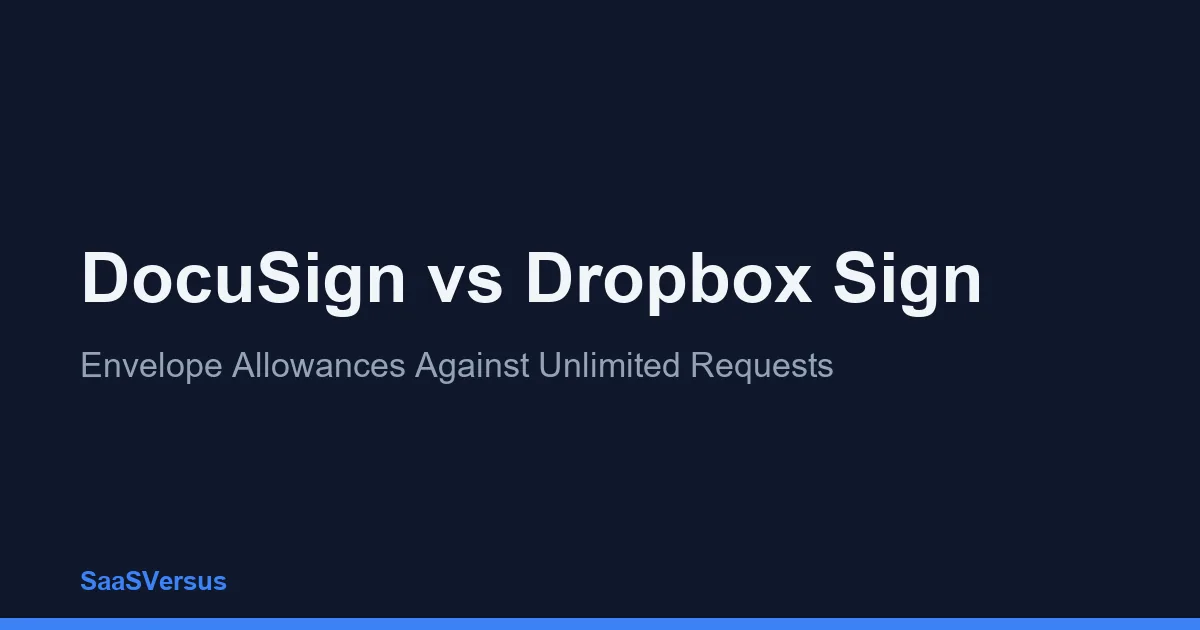 DocuSign vs Dropbox Sign: Envelope Allowances Against Unlimited Requests
