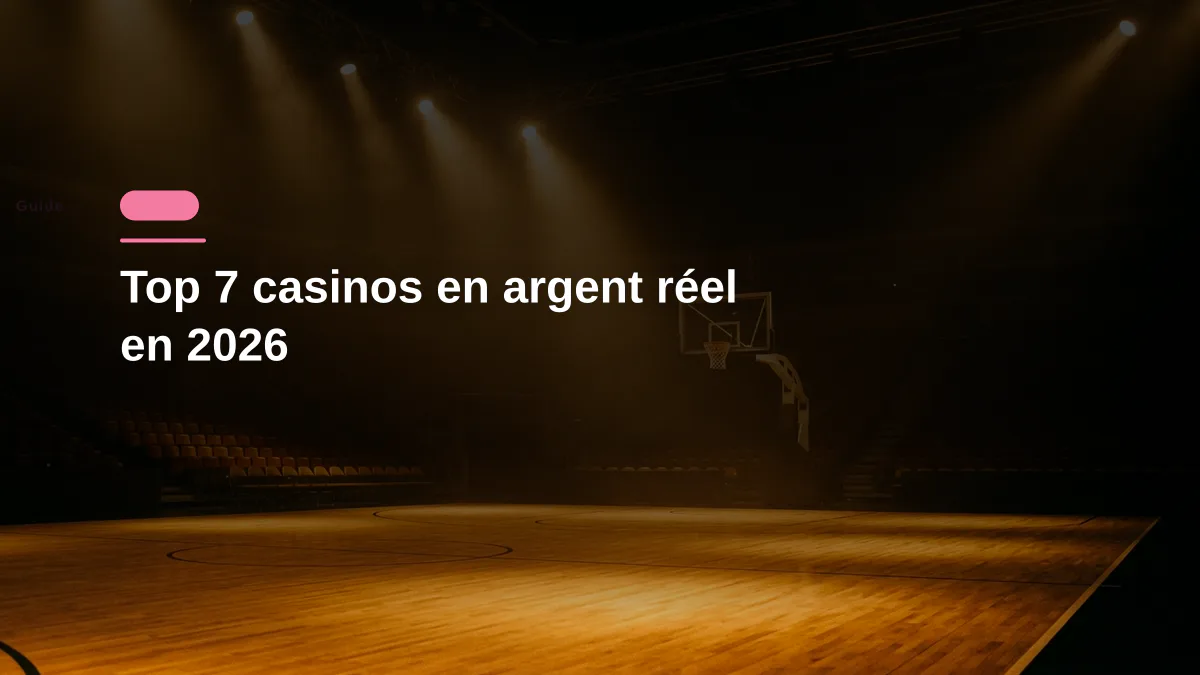 Top 7 casinos en argent réel en 2026