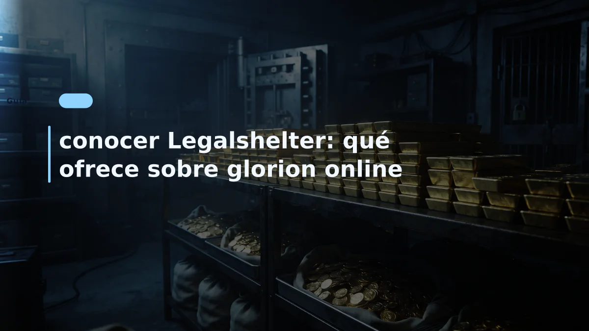 conocer Legalshelter: qué ofrece sobre glorion online