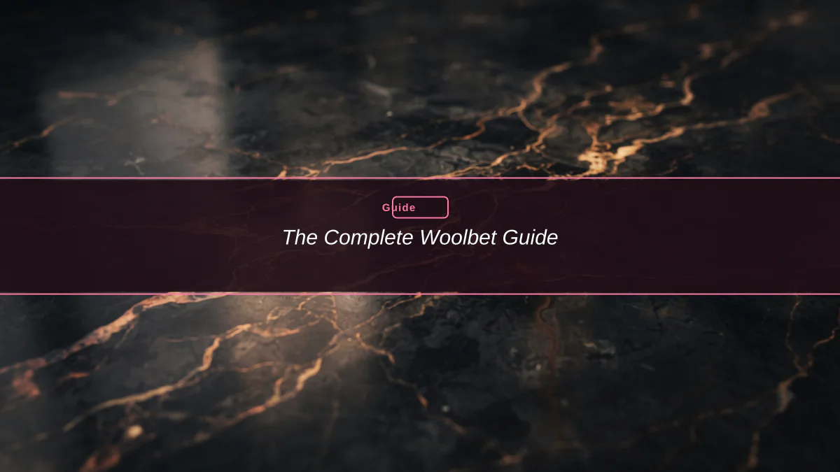 The Complete Woolbet Guide