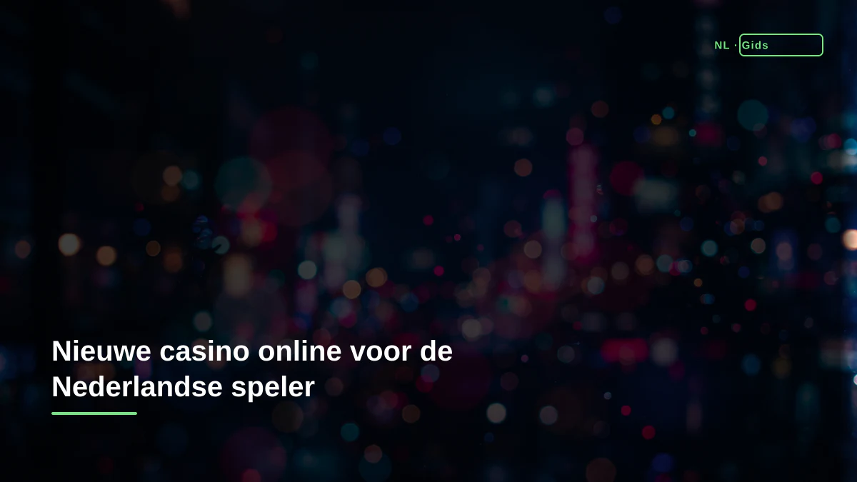 Nieuwe casino online voor de Nederlandse speler