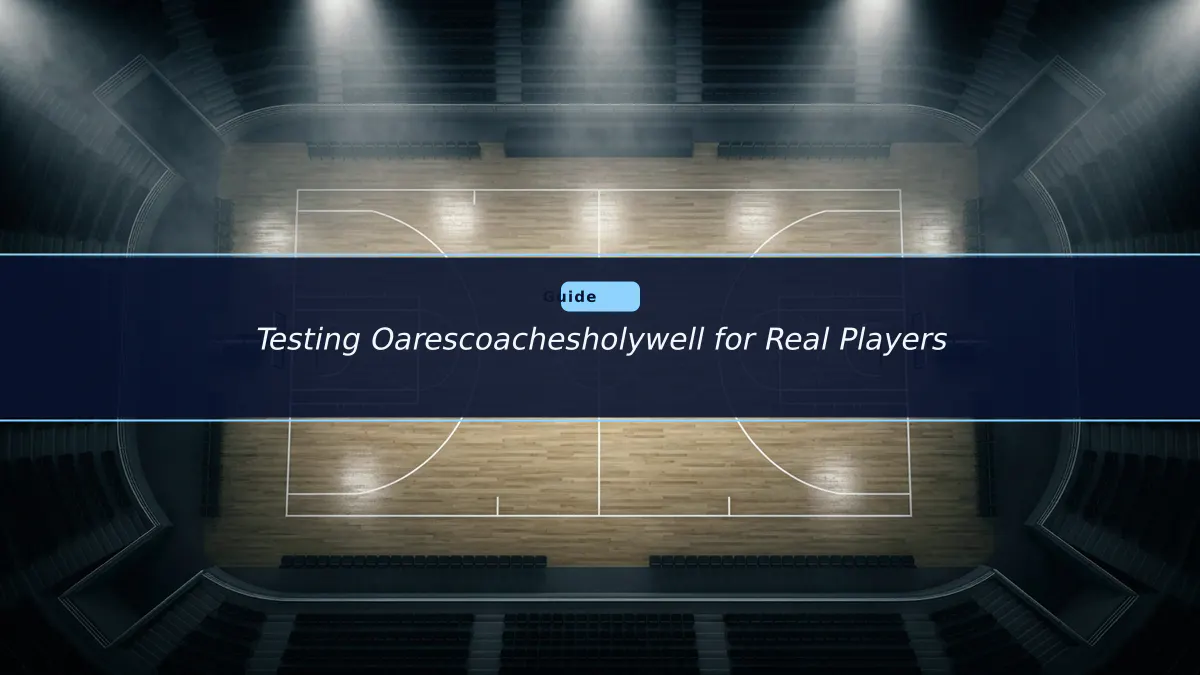 Testing Oarescoachesholywell for Real Players