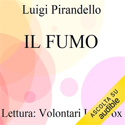 Luigi Pirandello - Il fumo (2019) (mp3 - 128 kbps)