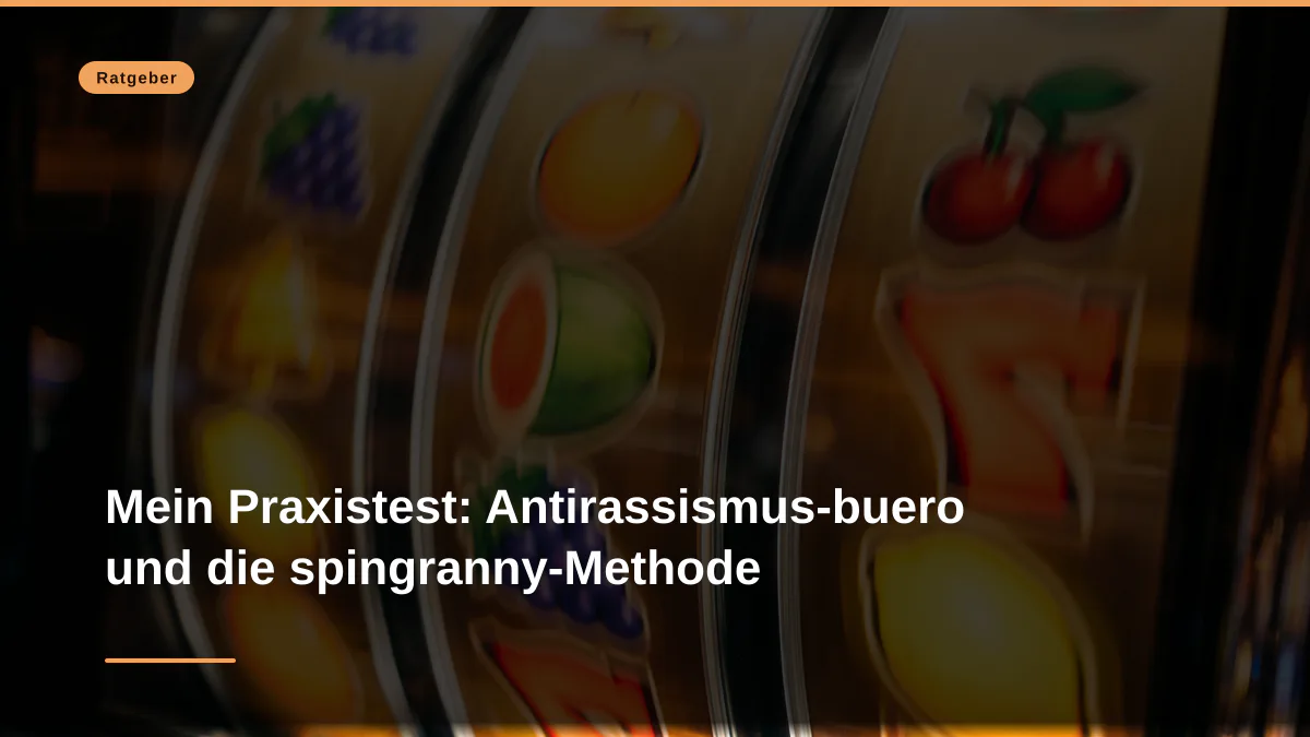 Mein Praxistest: Antirassismus-buero und die spingranny-Methode