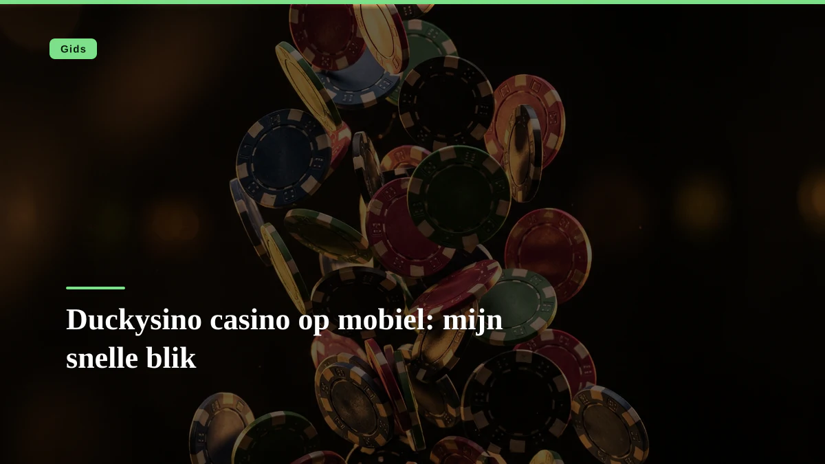 Duckysino casino op mobiel: mijn snelle blik