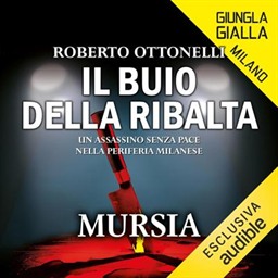 Roberto Ottonelli – Il buio della ribalta꞉ Un assassino senza pace nella periferia milanese (2026) (mp3 – 128 kbps)