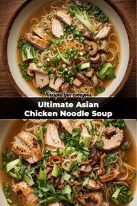 Ultimate Asian Chicken Noodle Soup Recipe