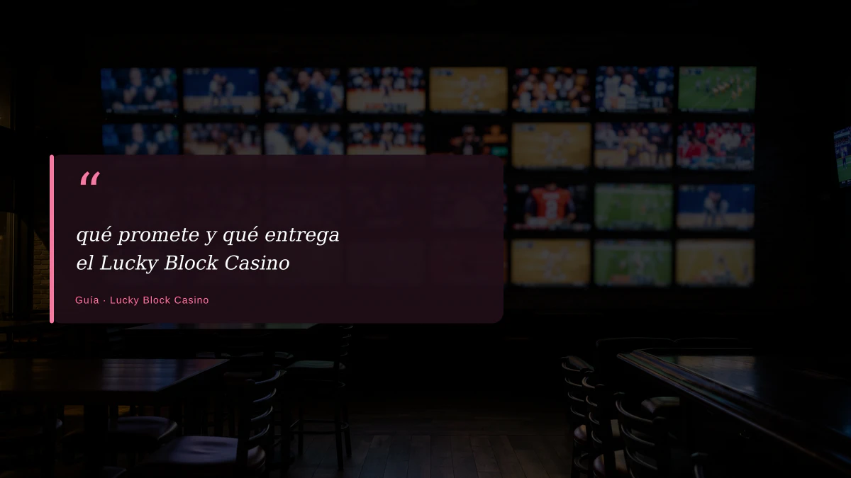 qué promete y qué entrega el Lucky Block Casino