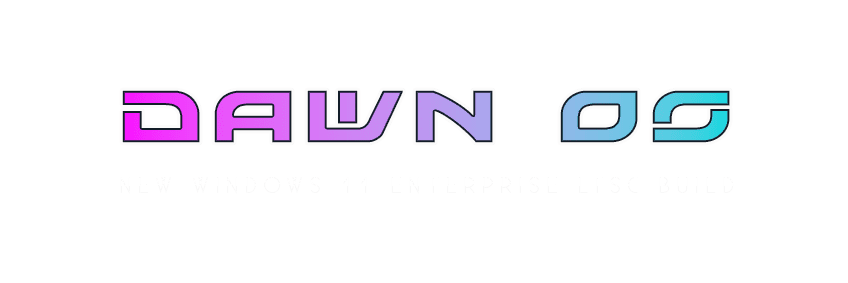 Dawn OS LTSC - Windows 11 LTSC 2024 Lite by XPower7125 3