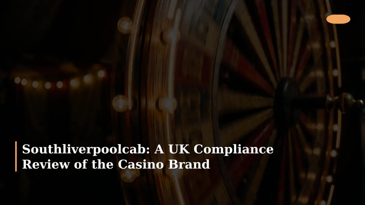Southliverpoolcab: A UK Compliance Review of the Casino Brand