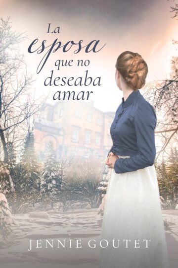 La esposa que no deseaba amar