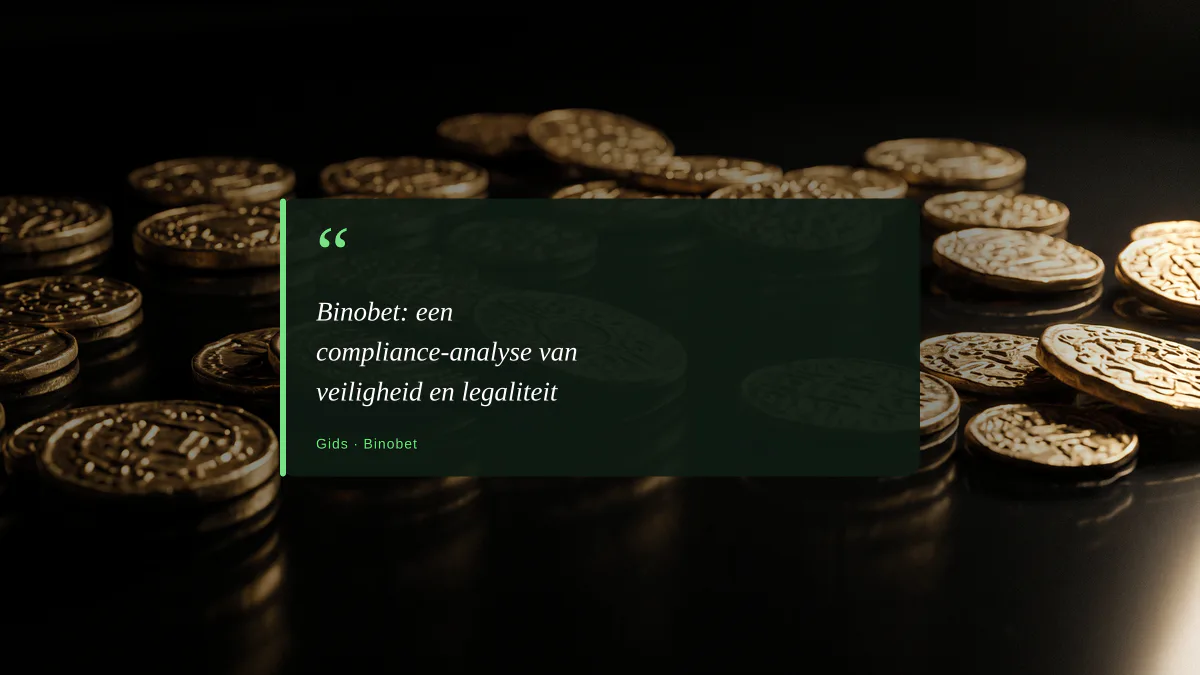 Binobet: een compliance-analyse van veiligheid en legaliteit