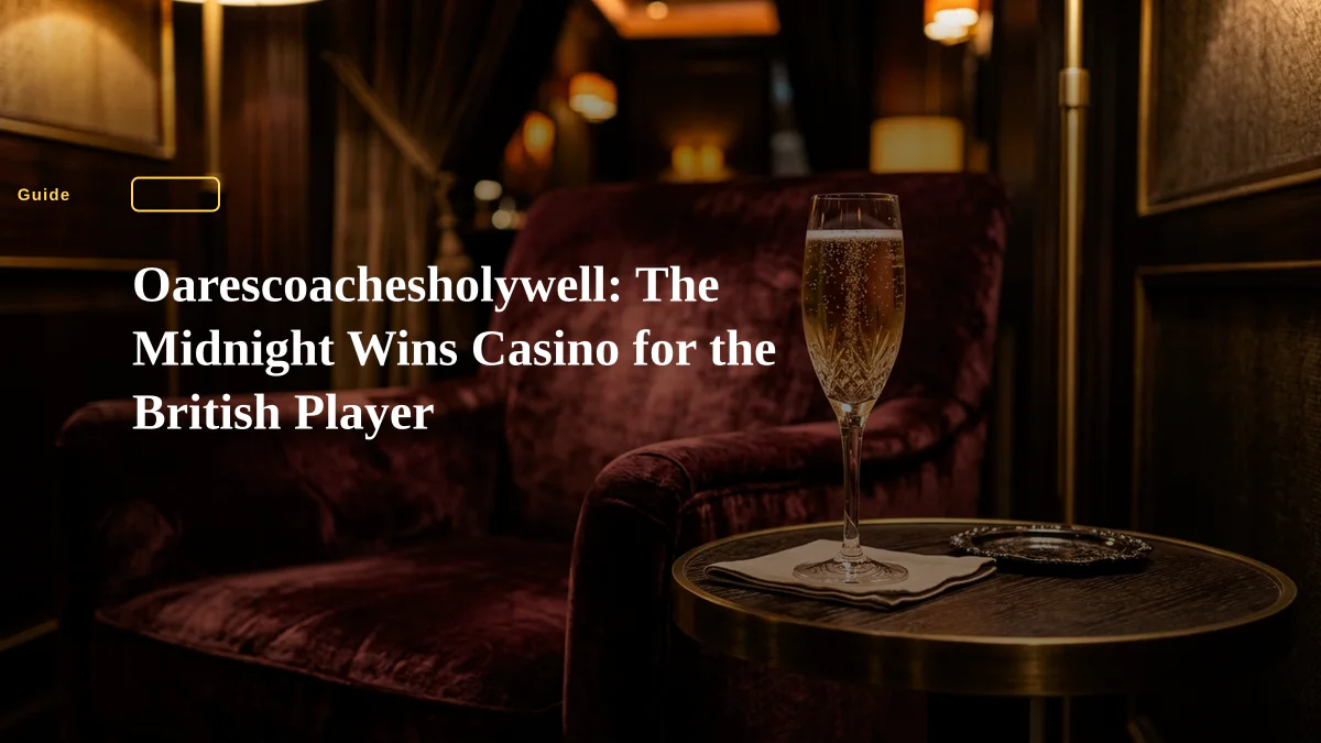 Oarescoachesholywell: The Midnight Wins Casino for the British Player