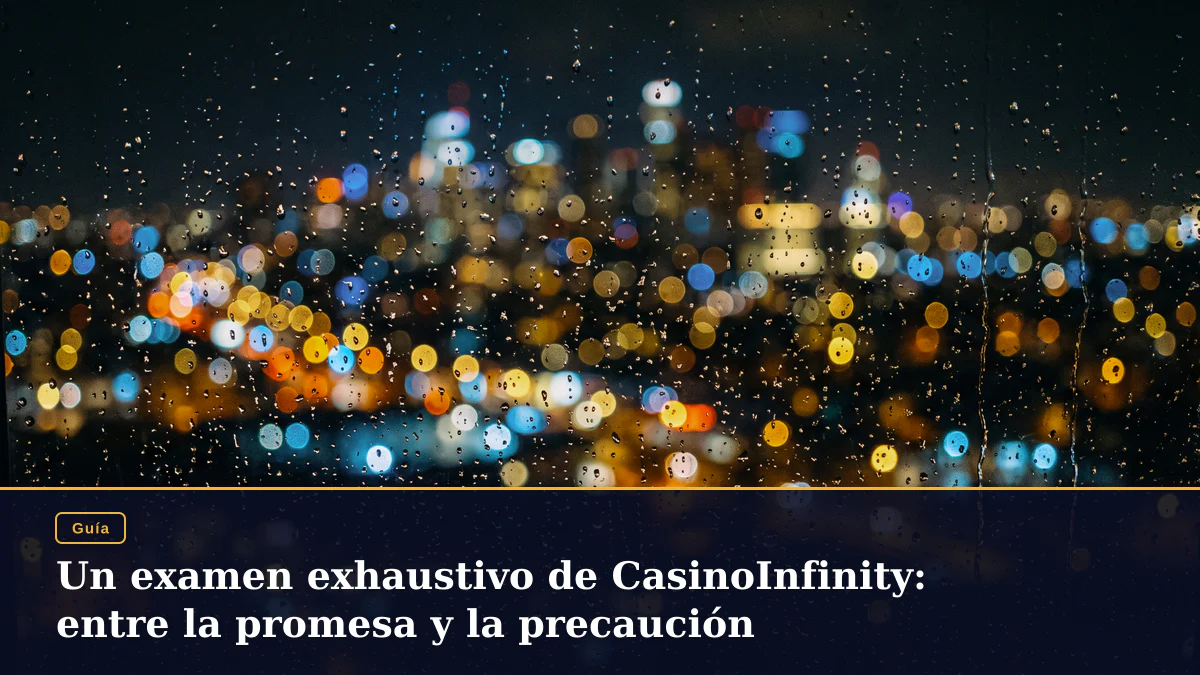 Un examen exhaustivo de CasinoInfinity: entre la promesa y la precaución