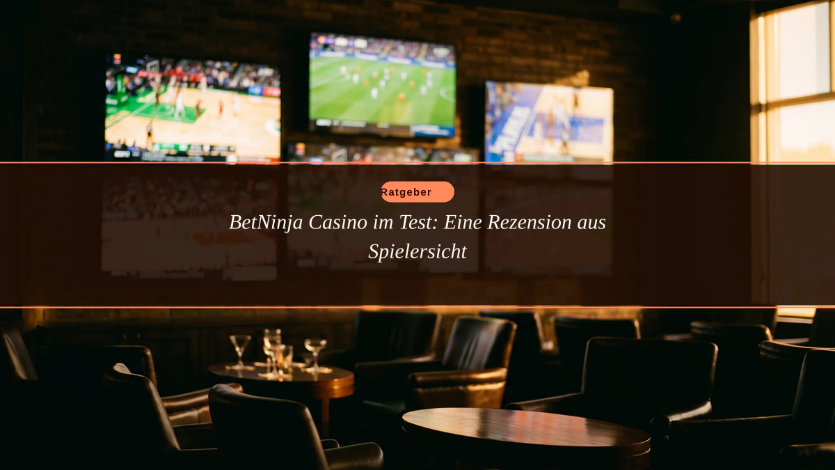 BetNinja Casino im Test: Eine Rezension aus Spielersicht