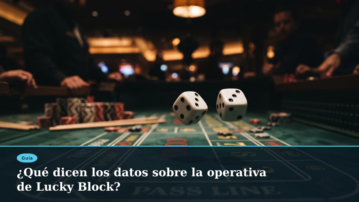¿Qué dicen los datos sobre la operativa de Lucky Block?
