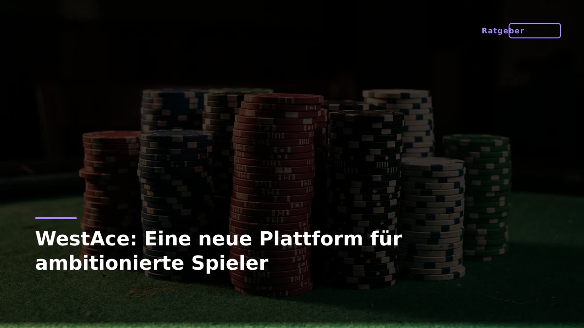 WestAce: Eine neue Plattform für ambitionierte Spieler