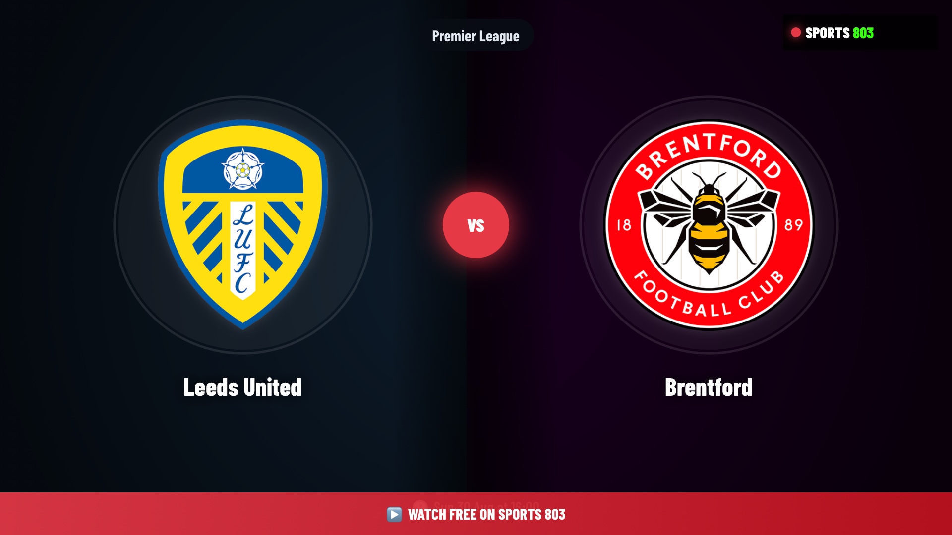 Leeds United vs Brentford – Premier League Live Stream | Sports 803